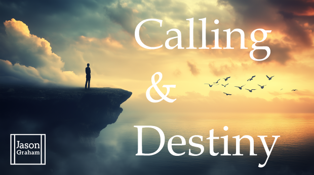 Calling and Destiny