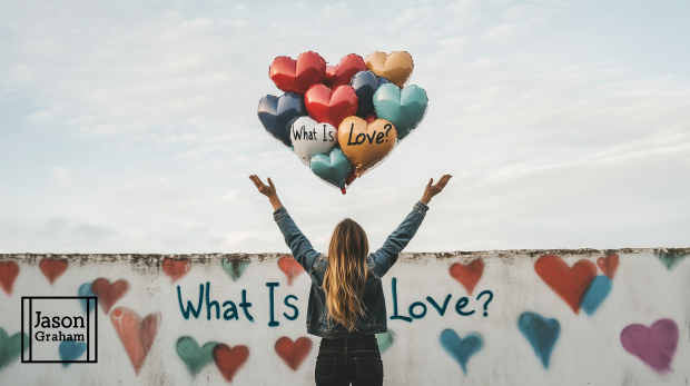 What is Love?