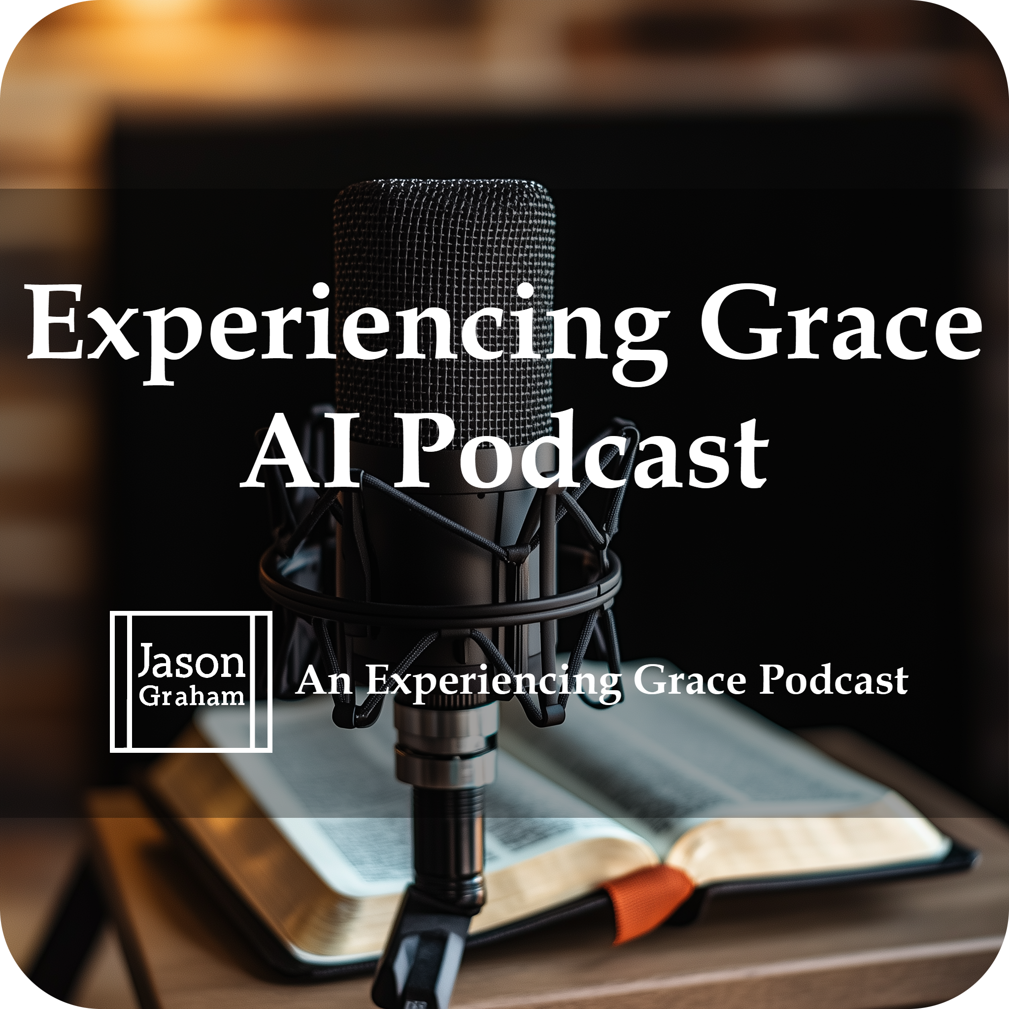 Experiencing Grace Podcast