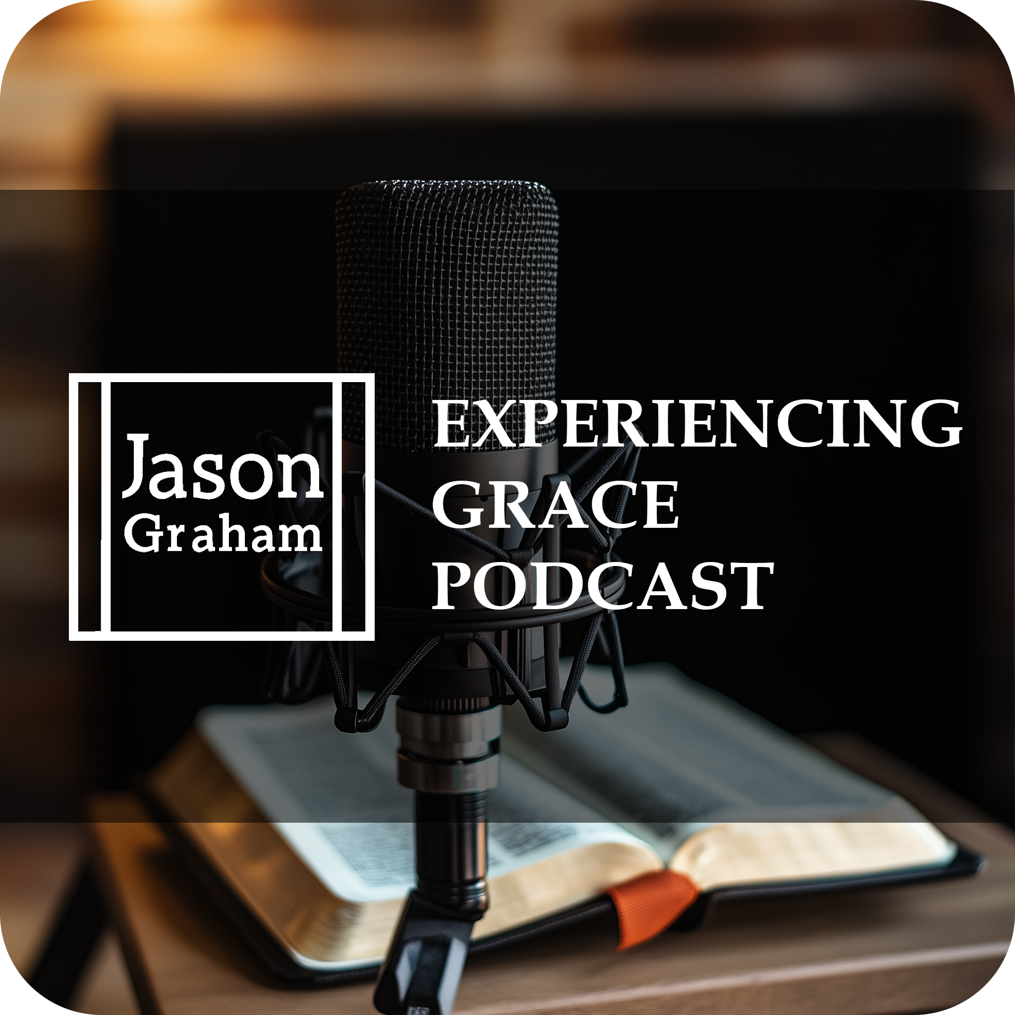 Experiencing Grace Podcast