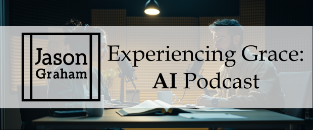 Experiencing Grace AI Podcast